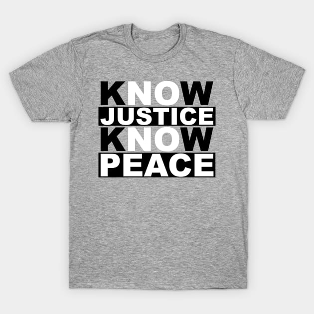know justice no peace T-Shirt by polisci